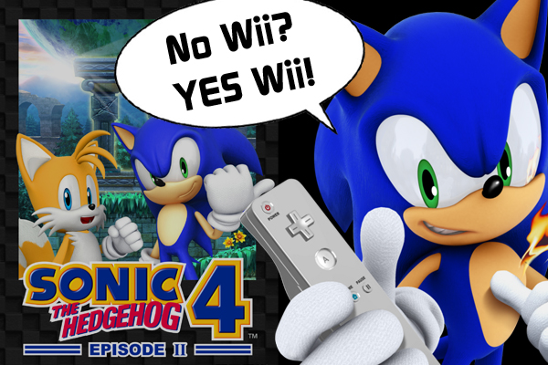 Why Sonic 4: Episode II shouldn't skip the Nintendo Wii » SEGAbits - #1  Source for SEGA News