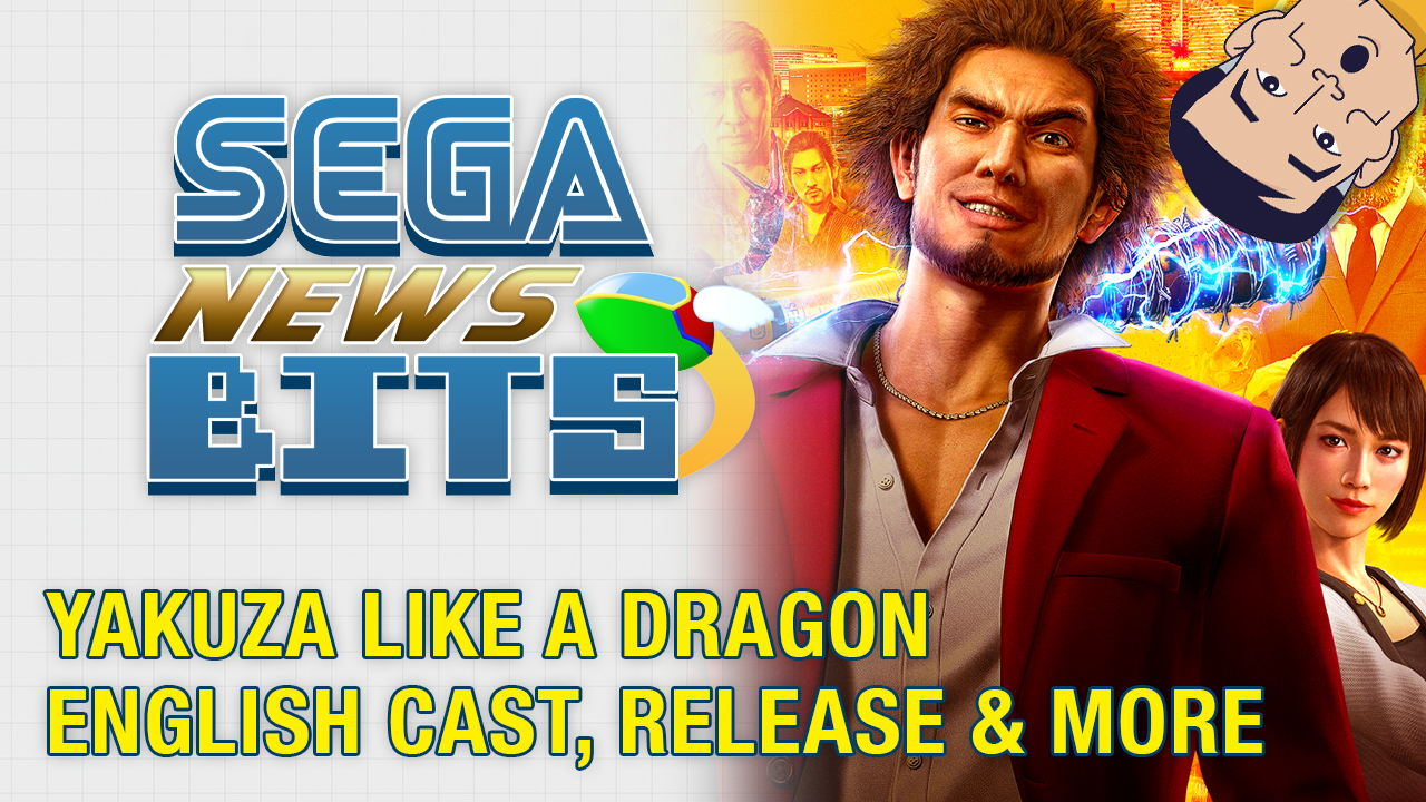 SEGA News Bits: Yakuza: Like A Dragon Gets English Voice Cast, Release