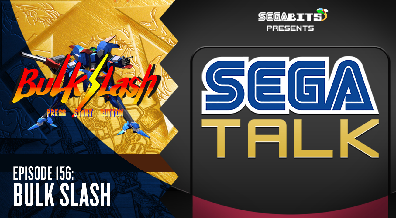 SEGA Talk #156: Bulk Slash (1997) » SEGAbits - #1 Source for SEGA News